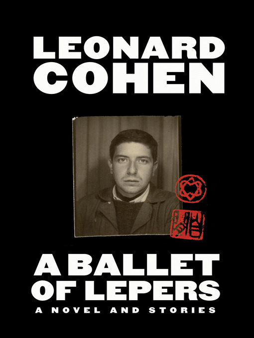 Title details for A Ballet of Lepers by Leonard Cohen - Wait list